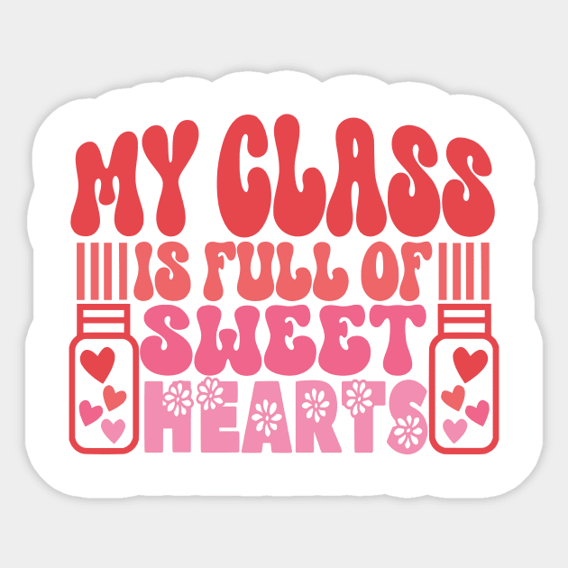 Retro Teacher Valentines Day Gifts, My Class is Full of Sweet Hearts Sticker by mcoshop